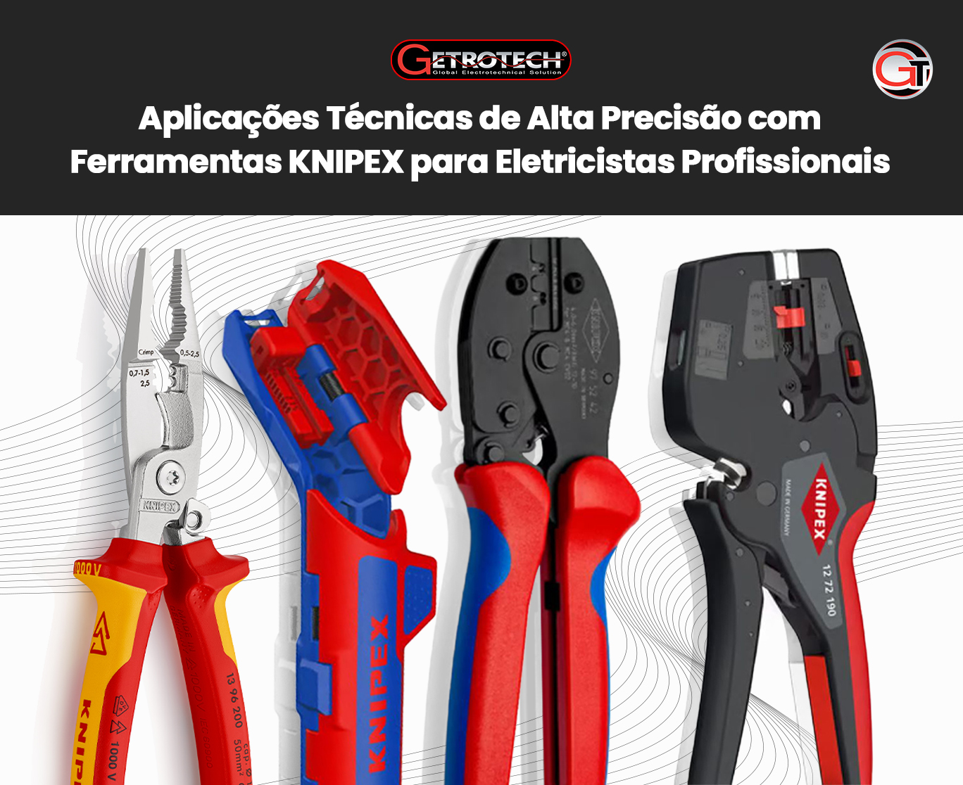 Aplicações críticas em instalações elétricas: Como as ferramentas otimizam o trabalho profissional – KNIPEX